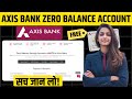 Axis Bank Zero Balance Account Review | Good or Bad? Sachchi Jankari