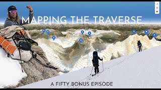 The FIFTY - Bonus Ep - How to Plan a Ski Traverse screenshot 4