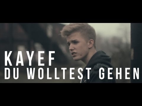 Kayef - Du Wolltest Gehen