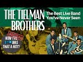 Capture de la vidéo The Tielman Brothers: The Greatest Live Band You've Never Seen