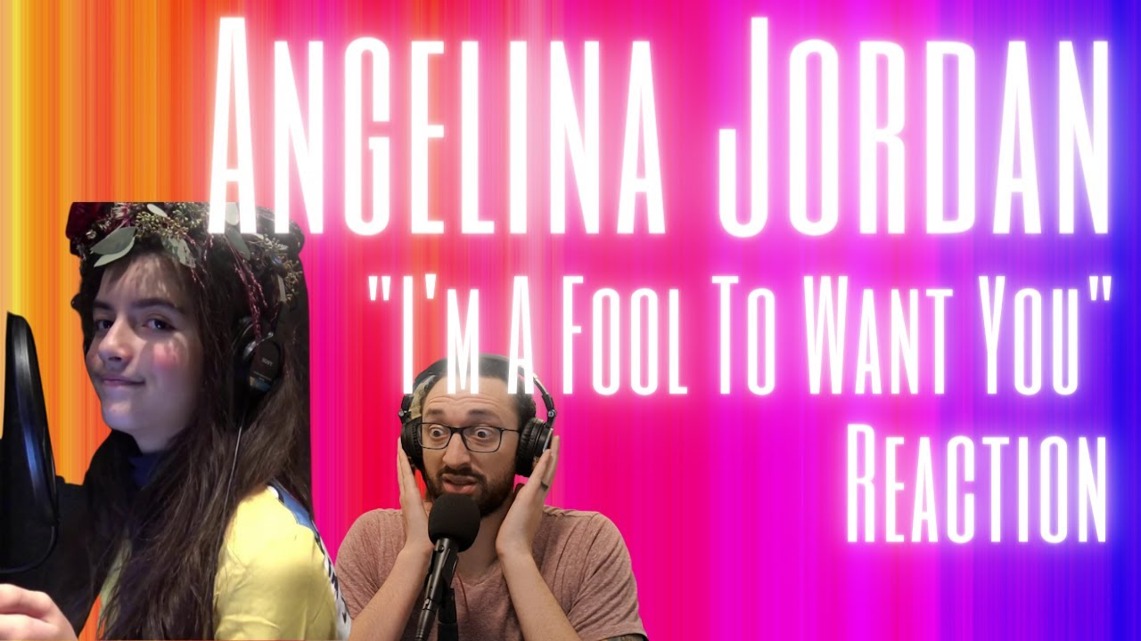 No Way She's 11!! | Angelina Jordan "I'm A Fool To Want You" [REACTION]