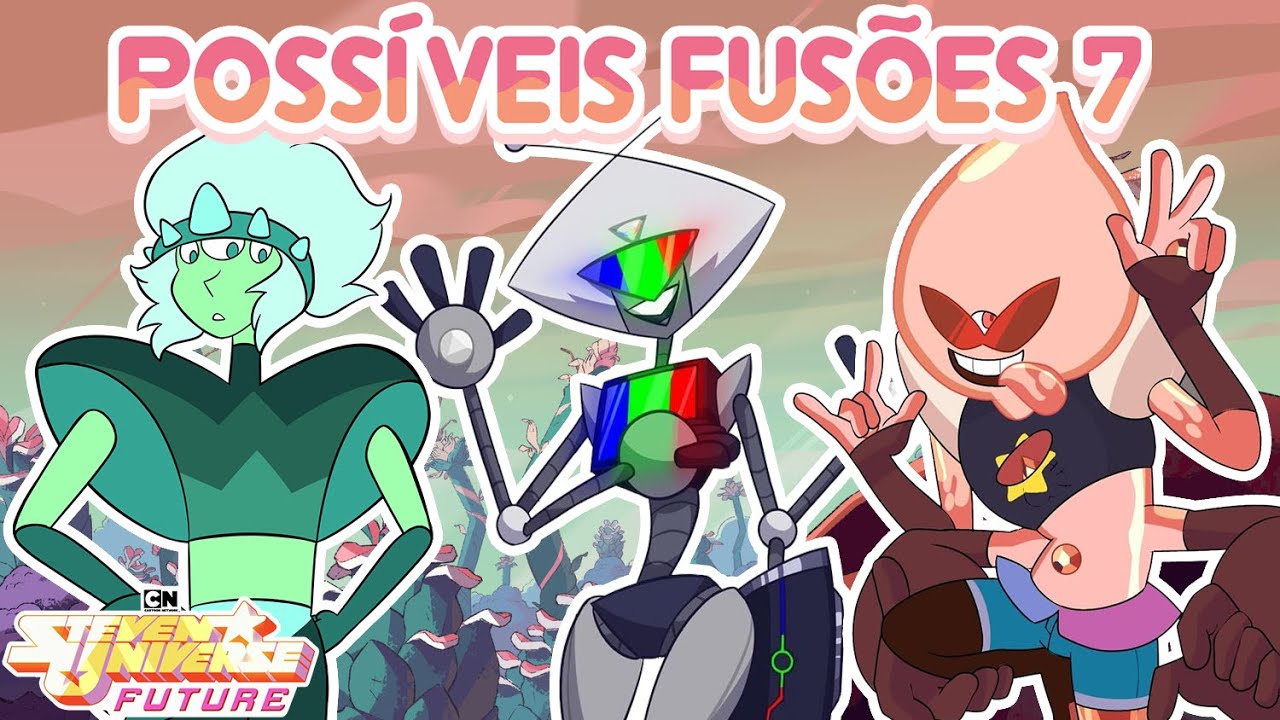 Steven Universe Future - Posíveis Fusões #7 (Fan Fusions)