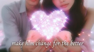 Make Him CHANGE FOR THE BETTER! Affirmations Meditation | LOA Manifestation Tools