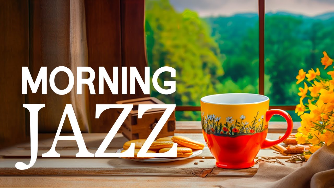 ⁣Morning Jazz - Positive Energy with Jazz Relaxing Music & Happy Bossa Nova for Begin the day, st