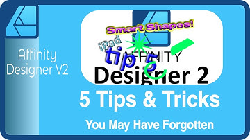 5 Tips & Tricks in Affinity Designer V2 You Missed or Forgot on iPad, Mac or PC