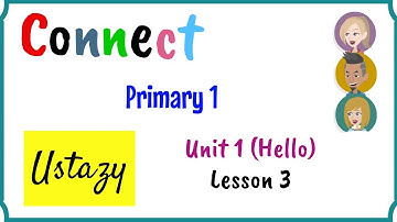 Primary 1, Connect, Unit 1, Lesson 3, English for kids | English for Primary 1