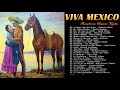 Viva Mexico Rancheras Con Mariachis José Alfredo Jiménez Vicente Fernandez Lucha Villa y mas Viva Mexico Rancheras Con Mariachis José Alfredo Jiménez Vicente Fernandez Lucha Villa y mas