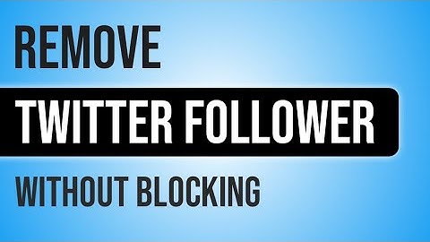 How to Remove Twitter Followers without blocking them IN HINDI