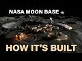 NASA's $20 Billion Moon Base — Here Is How They Actually Build It