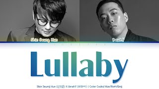Shin Seung Hun (신승훈) X BewhY (비와이)  - Lullaby (자장가) [Color Coded Lyrics Han/Rom/Eng] Resimi