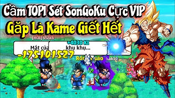 Ngọc Rồng Online - Trên Tay Cầm TOP 1 Sét SonGoKu VIP Tàn Sát NRSD Gặp Là Kame Giết Hết...