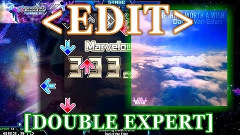 【DDR XX / EDIT】 Something Worth A Wish [DOUBLE EXPERT] Lv.13