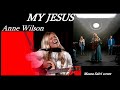 My Jesus (Anne Wilson) - Maura Salvi cover (lyrics)