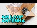 AM Loop Antenna - Very Effective - DIY