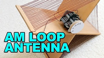AM Loop Antenna - Very Effective - DIY