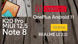 Redmi Note 7/7s & Pro, Redmi K20 Pro Android 11, OnePlus & Realme UI Update, Redmi Note 8 Miui 12.5