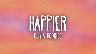 Olivia Rodrigo - happier (Lyrics)