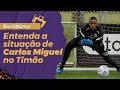Exclusivo: Entenda situação de Carlos Miguel, goleiro de 2,04 metros, no Corinthians!