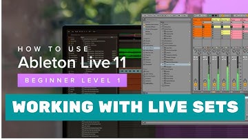 Ableton Live 11 Essential Training The Basics: Working with Live Sets