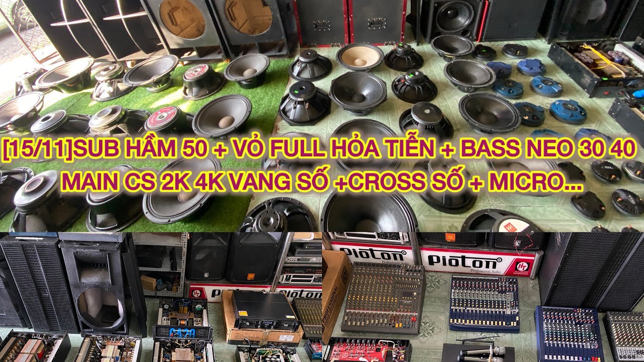 [15/11]SUB HẦM 50 + VỎ FULL HỎA TIỄN + BASS NEO 30 40 + MAIN CS 2K 4K VANG SỐ +CROSS SỐ + MICRO...