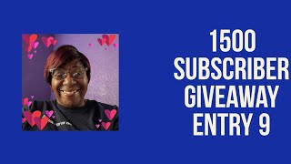 1500 Sub Giveaway Entry 9