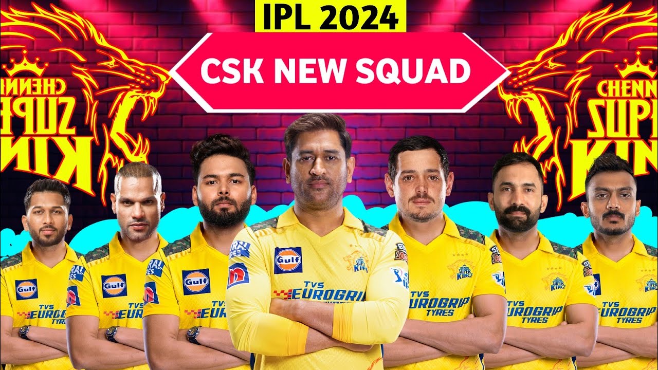 IPL 2024 Chennai Super Kings Team Squad For IPL 2024 CSK Squad IPL