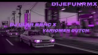 DJ ULAR BBHC X VARIOMEN DUTCH REMIX BY MASTAYYSOPAN SOUND MENGKANE