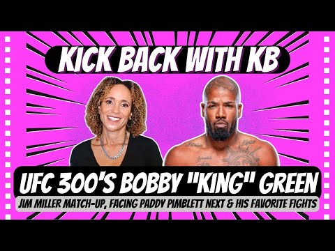 Bobby Green Talks UFC 300 Jim Miller Match-Up, Facing Paddy Pimblett Next & Bryce Mitchell's Advice