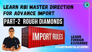 RBI MASTER DIRECTION FOR IMPORT OF ROUGH DIAMONDS | FULL COURSE ON RBI DIRECTION FOR IMPORT