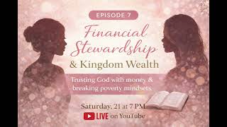 Financial Stewardship and Kingdom Wealth 