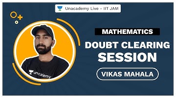 DOUBT CLEARING SESSION 1 | MATHEMATICS | VIKAS MAHALA | UNACADEMY LIVE