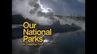 National Geographic Society - Our National Parks: A Seasonal Tour (1989)