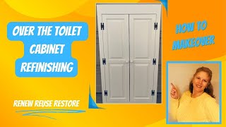 Wall cabinet refinishing for over the toilet bathroom storage. by Renew Reuse Restore 107 views 3 months ago 8 minutes, 29 seconds