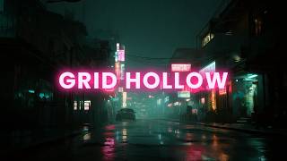 GRID HOLLOW — Empty Street, Neon Reflections (Focus Music, 1 Hour)
