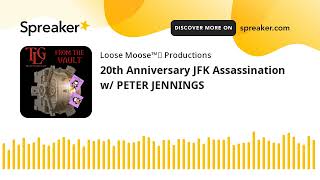 20th Anniversary JFK Assassination w/ PETER JENNINGS