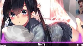 〚Nightcore〛→ Worry | Felix Cartal (ft. Victoria Zaro)