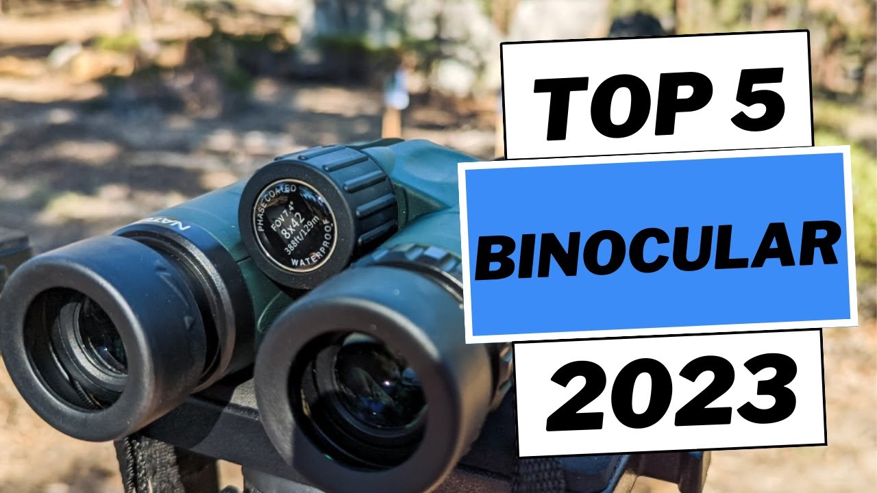 Top 5 Binoculars in [Tested & - YouTube