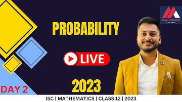 YOUTUBE LIVE | PROBABILITY | ISC | CLASS 12 | 2023 | LAST MINUTE REVISION | YASH MAHESHWARI