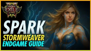Spark Stormweaver - ALL CONTENT VIABLE - Complete Endgame Build Guide  | PoE 2