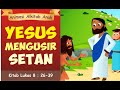 YESUS MENGUSIR SETAN | cerita alkitab anak sekolah minggu natal paskah