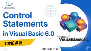 Control Statements | Branching Statements in Visual Basic 6.0 | If Else and Select Case Statements
