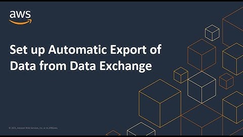 Set up Automatic Export of Data from Data Exchange | Amazon Web Services