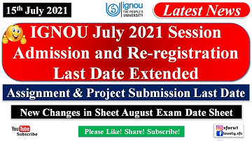 IGNOU July 2021 Session New Admission And Re-registration Last Date Extended || Assignment Last Date