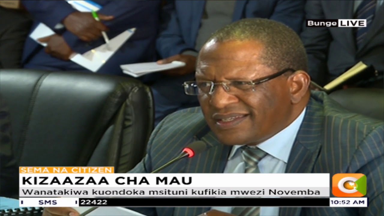 citizen tv live stream kenya Environment CS Keriako Tobiko grilled by emvironmental commitee over Mau eviction phase 2
