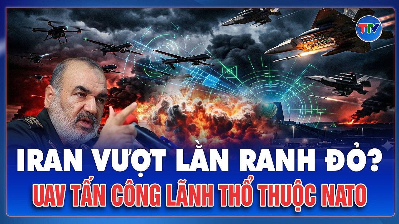 Thời sự Quốc tế trưa 3/3: Iran “chơi lớn” tung UAV quất thẳng lãnh thổ NATO, cả liên minh “nổi giận”