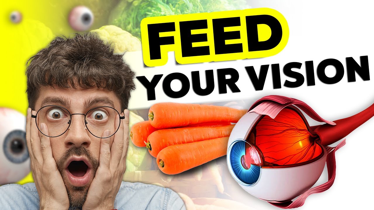 Foods to improve your eyesight Take care of your eyes naturally YouTube