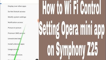 How to Wi Fi Control Setting Opera mini app on Symphony Z25