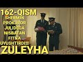 ZULEYHA 162 - QISM O'ZBEK TILIDA(TURK SERIALI) # ЗУЛЕЙХА 162 - КИСМ УЗБЕК ТИЛИДА (ТУРК СЕРИАЛИ)