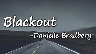 Blackout _ Danielle Bradbery Lyrics