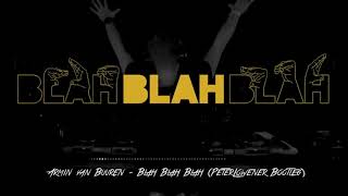 Armin van Buuren - Blahblahblah (PeterLowner Bootleg)